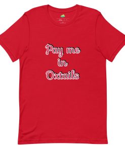 Pay Me in Oxtails T-shirt- Trinidad and Tobago