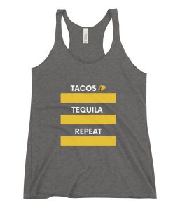 Tacos ,Tequila, Repeat Women's Racerback Tank